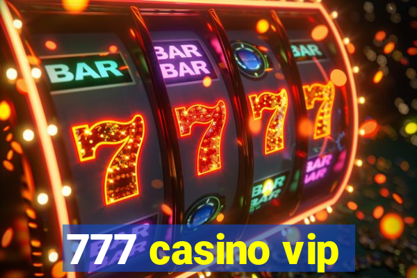 777 casino vip